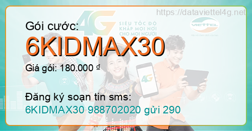 Gói cước 6KIDMAX30 Viettel