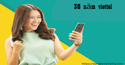 3G năm viettel tốc độ cao - dung lượng siêu khủng - max băng thông 