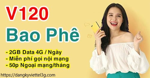 Cách đăng ký gói cước V120 viettel với nhiều ưu đãi cực hấp dẫn