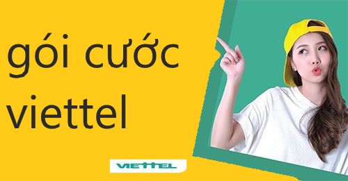 Gói cước viettel combo ưu đãi siêu khủng cước phí phù hợp 